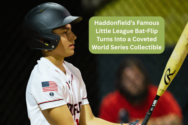 Haddonfields-Famous-Little-League-Bat-Flip-Turns-Into-a-Coveted-World-Series-Collectible