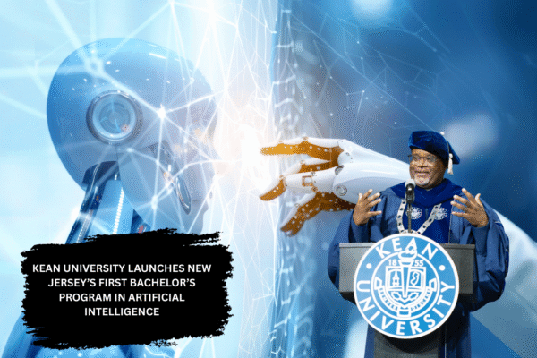 Kean University Launches New Jersey’s First Bachelor’s Program in Artificial Intelligence Kean University Launches New Jersey’s First Bachelor’s Program in Artificial Intelligence